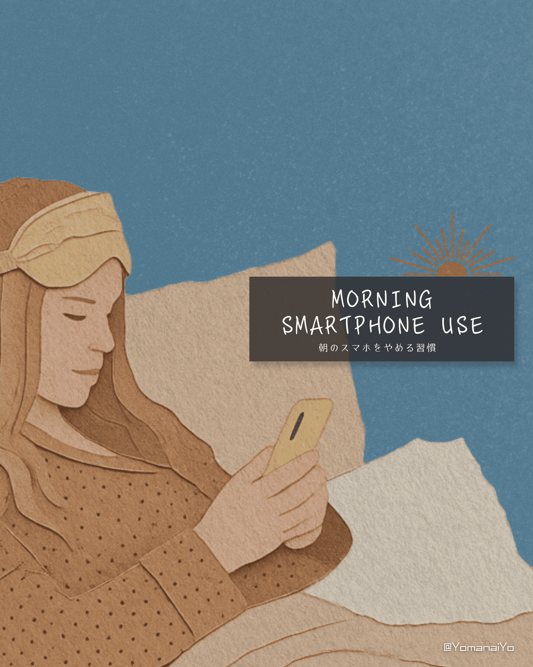 Paper cutout of a woman in bed wearing an eye mask on her forehead while looking at a yellow smartphone. Text MORNING SMARTPHONE USE